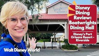 Disney Dining Review: Boatwrights Dining Hall at Port Orleans Resort Riverside! | Walt Disney World