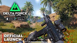 Delta Force: Hawk Ops Mobile (CN) - Official Launch Gameplay (Android/iOS)