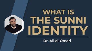 What is the Sunni Identity?