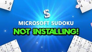 Microsoft Sudoku Not Installing Error in Xbox App/Microsoft Store on Windows 11/10