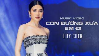 CON ĐƯỜNG XƯA EM ĐI - LILY CHEN - Á quân Tình Bolero 2019