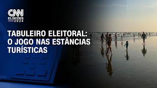 Tabuleiro Eleitoral: o jogo nas estâncias turísticas | CNN NOVO DIA