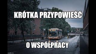 Krótka przypowieść o współpracy - ta praca, to nie tylko autobusy, ale i ludzie!