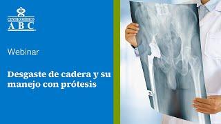 Webinar: desgaste de cadera y su manejo con prótesis