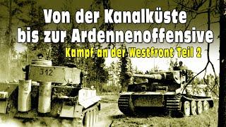 Der 2.Weltkrieg - Kampf an der Westfront Teil-2 [Originalaufnahmen | Komplette WW2-Doku auf Deutsch]