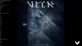 Project Vela - Disconnected (Full Album) HD