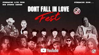 DONT FALL IN LOVE FESTIVAL (LIVE STREAM)