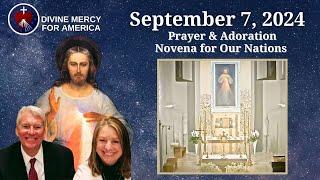 September 7 - Holy Hour of Prayer & Adoration Novenas for our Countries - Pray the Divine Mercy Way