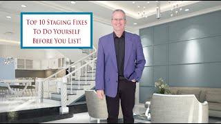 Top 10 Staging Tips You Can Do Yourself Before Selling Your Home!