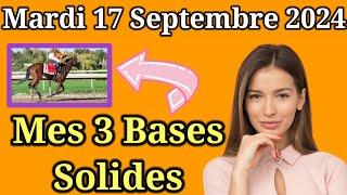 Mardi 17/09 Pronostics Quinté + PMU: Découvrez mes Bases Incontournables + Chevaux de Complément|