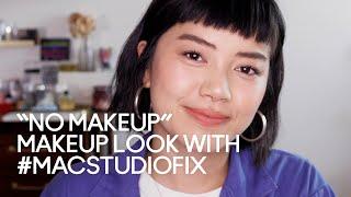 "No Makeup" Makeup Look with #MACStudioFix | MAC Cosmetics