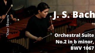 J. S. Bach - Orchestral Suite No.2 in b minor, BWV 1067 (Percussion Ensemble)