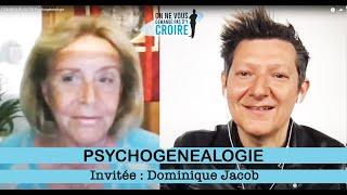 DOMINIQUE JACOB Psychogénéalogie