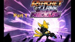 lets play ratchet and clank into the nexus part 1