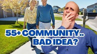 Don't Buy a Home in a 55+ Community Unless You're OK With...