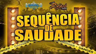 CD SEQUÊNCIA DE SAUDADE (AS MELHORES) 2020 - DJ RYAN MIX