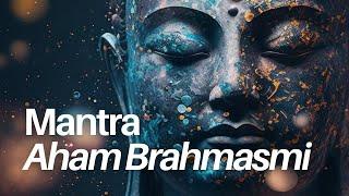 MANTRA AHAM BRAHMASMI | EL MANTRA DE DIOS | CONEXION CON NUESTRA DIVINIDAD