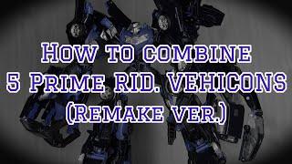 How to combine 5 Prime Robots in disguise Vehicons. (11 years later remake.)