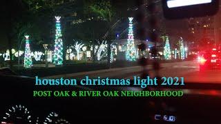 Houston Christmas Light Display 2021 : Post Oaks & River Oaks Neighborhood