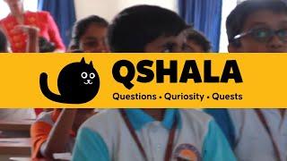 The QShala Experience!