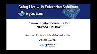 Webinar: Semantic Data Governance for GDPR Compliance - TopQuadrant Oct 12, 2017