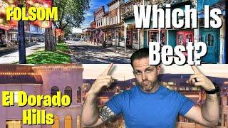 FOLSOM CALIFORNIA Vs. EL DORADO HILLS [WHAT SACRAMENTO AREA IS BETTER?]