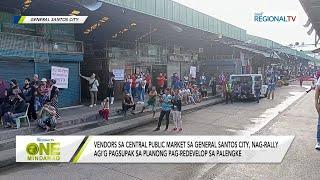 One Mindanao: Vendors sa central public market sa Gensan, nag-rally