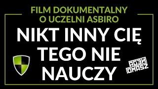 NIKT INNY CIĘ TEGO NIE NAUCZY || Film dokumentalny o Uczelni ASBiRO