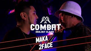 COMBAT -EAST- " MAKA vs 2FACE " DEEJAY CLASH -Short ver.-