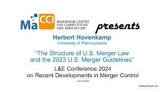 Keynote by Herbert Hovenkamp (University of Pennsylvania) - The Structure of U.S. Merger Law