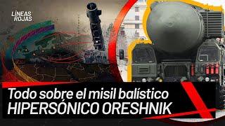 La advertencia rusa se llama Oreshnik y golpea fuerte