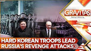 Russia's Revenge: Hard Korean Troops To Lead Attacks | GRAVITAS LIVE | WION LIVE