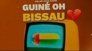 Nelmo Bad Gang - Guiné Oh Bissau (Official Lyric Video)