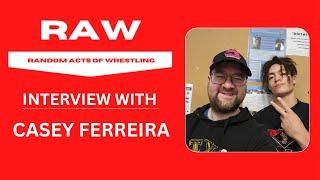 Casey Ferreira on competing in the Pacific North West and having New Japan Pro Wrestling aspirations