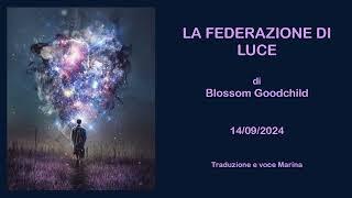 La Federazione di Luce, di Blossom Goodchild, 14/09/2024