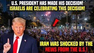 US President Has Made His Decision! Israelis Celebrate the News - Iran Shocked by US Decision