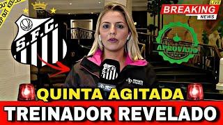 FIM DE NOVELA!! TÉCNICO DO SANTOS ANUNCIADO!! GRANDE TREINADOR! ÚLTIMAS NOTÍCIAS DO SANTOS HOJE