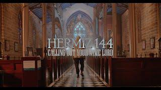 Hermiz 144 - Calling Out Your Name (Official Music Video)