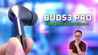 Sound quality IMPROVED?  Galaxy Buds3 Pro Firmware R630XXUOAXJ1