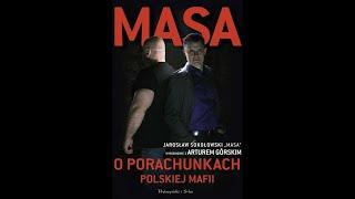 [AUDIOBOOK] Jarosław Sokołowski "Masa" - Masa o Porachunkach Polskiej Mafii (AUDIOBOOK PO POLSKU)