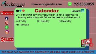 MockoPedia calender practice Q1: If the first day of a year, which is not a leap year is Sunday,....