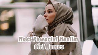 Most Powerful Muslim Girl Names | Samosaya