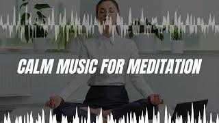 RELAXING CALM MUSIC FOR MEDITATION AND SLEEP GENTLE AND CALMING MUSIC FOR RELAXATION️