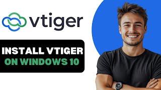 How To Install Vtiger Crm On Windows 10 2025