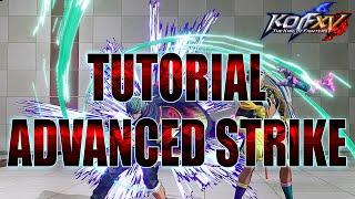 KOF XV : Advanced Strike Complete Guide (Patch 2.30)