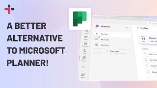 The Best Microsoft Planner Alternative: More Features - Lower Price!