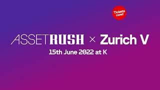 AssetRush x Zurich V - Meet the Participants