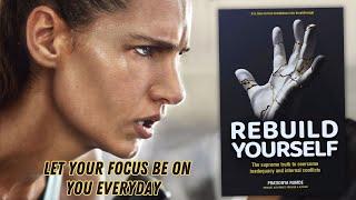 Rebuild Yourself: Let Your Focus Be On You Everyday | Hindi Summary