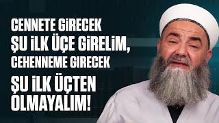 Cennete Girecek Şu İlk Üçe Girelim, Cehenneme Girecek Şu İlk Üçten Olmayalım!