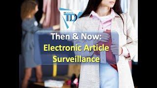 Then & Now: Stopping the Retail Thief with EAS